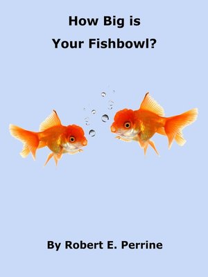 cover image of How Big is Your Fishbowl?